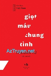 [Việt Nam] Giọt Máu Chung Tình