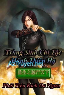 Trùng Sinh Chi Tặc Hành Thiên Hạ