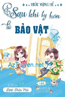 Sau Khi Ly Hôn Là Bảo Vật