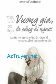 Tiểu Thư Bá Đạo: Vương Gia Ta Sủng Ái Ngươi