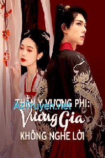 Thần Y Vương Phi: Vương Gia Không Nghe Lời