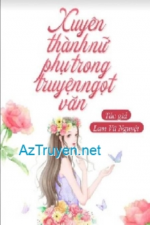 Xuyên Thành Nữ Phụ Trong Truyện Ngọt Văn