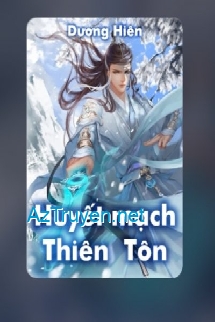 Huyết Mạch Thiên Tôn - Dương Hiên