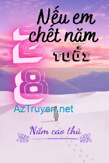 Nếu Em Chết Năm 28 Tuổi