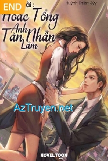 Tổng Tài : Hoắc Tổng Anh Tàn Nhẫn Lắm