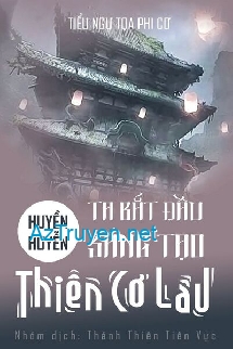 Huyền Huyễn: Ta! Bắt Đầu Sáng Tạo Thiên Cơ Lâu!