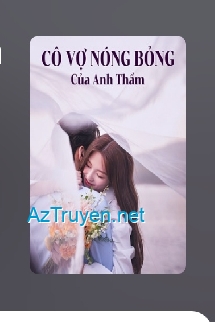 Cô Vợ Nóng Bỏng Của Anh Thẩm - Diệp Giai Nhi