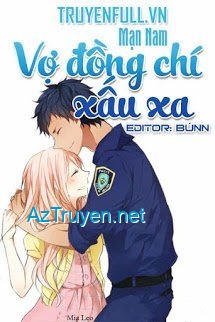 Vợ Đồng Chí Xấu Xa