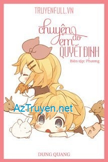 Chuyện Do Em Quyết Định