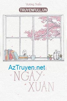 Câu Chuyện Ngày Xuân