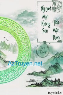 Nguyệt Mãn Không Sơn Hoa Mãn Thiên