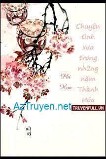 Chuyện Tình Xưa Trong Những Năm Thành Hóa