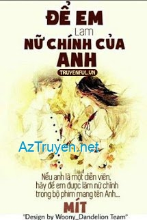 Để Em Làm Nữ Chính Của Anh