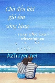 Chờ Đến Khi Gió Êm Sóng Lặng