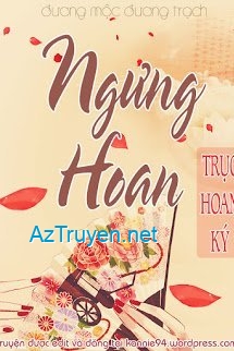 Ngưng Hoan, Trục Hoan Ký