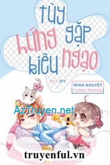 Tùy Hứng Gặp Kiêu Ngạo