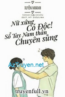 Nữ Xứng Có Độc! Sổ Tay Nam Thần Chuyên Sủng