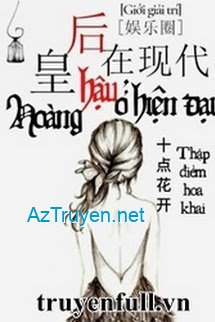 Hoàng Hậu Ở Hiện Đại