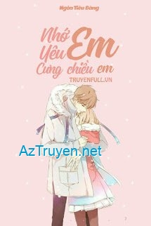 Nhớ Em, Yêu Em, Cưng Chiều Em