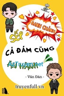 Sếp Banh Chành Cả Đám Cũng Ăn Hành