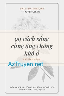 99 Cách Sống Cùng Ông Chồng Khó Ở