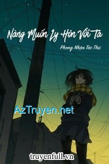 Nàng Muốn Cùng Ta Ly Hôn