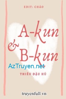 A-Kun Và B-Kun