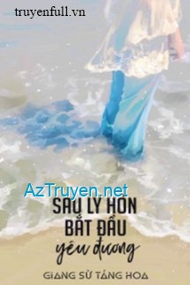 Sau Ly Hôn Bắt Đầu Yêu Đương