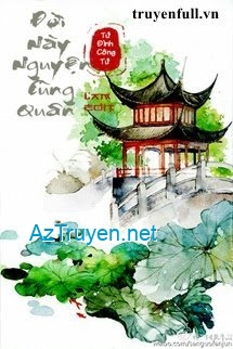 Đời Này Nguyện Cùng Quân