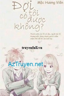 Đợi Tôi Có Được Không?