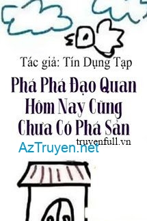 Phá Phá Đạo Quan Hôm Nay Cũng Chưa Có Phá Sản