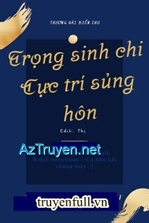 Trọng Sinh Chi Cực Trí Sủng Hôn