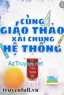 Xài Chung Hệ Thống Với Hotboy Trường