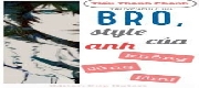 Bro, Style Của Anh Không Đúng Lắm!