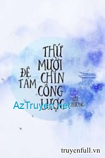 Đệ Tam Thứ Mười Chín Công Lược