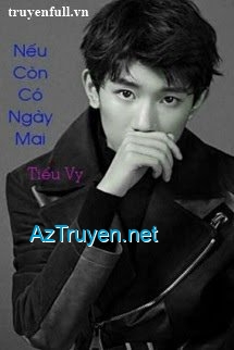 Nếu Còn Có Ngày Mai - Tiểu Vy