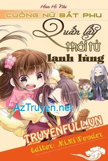 Cuồng Nữ Bắt Phu: Quấn Lấy Thái Tử Lạnh Lùng