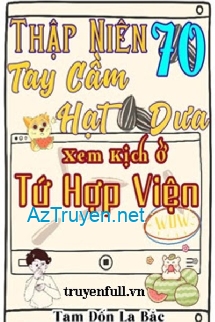 Thập Niên 70 Tay Cầm Hạt Dưa Xem Kịch Ở Tứ Hợp Viện