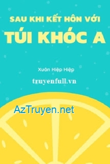 Sau Khi Kết Hôn Với Túi Khóc A