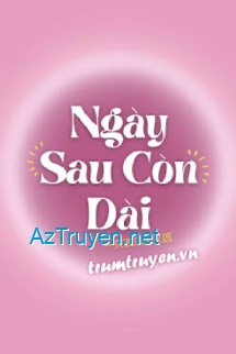 Ngày Sau Còn Dài