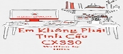 Em Không Phải Tinh Cầu CX330