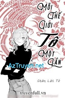 Mỗi Thế Giới Tô Một Lần