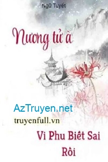 Nương Tử À, Vi Phu Biết Sai Rồi