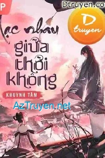 Lạc Nhau Giữa Thời Không