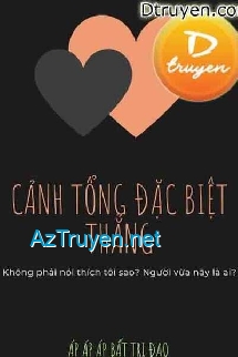 Cảnh Tổng Đặc Biệt Thẳng