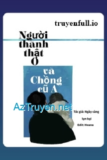 Người Thành Thật O Và Chồng Cũ A