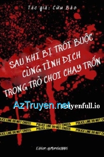 Sau Khi Bị Trói Buộc Cùng Tình Địch Trong Trò Chơi Chạy Trốn