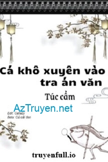 Làm Một Con Cá Mặn Trong Tiểu Thuyết Trinh Thám (Cá Khô Xuyên Vào Tra Án Văn)