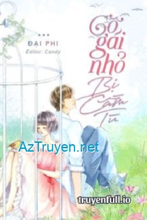 Cô Gái Nhỏ Bị Cầm Tù - Đại Phi