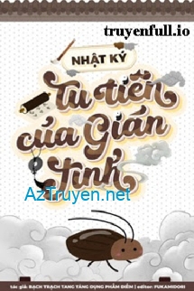 Nhật Ký Tu Tiên Của Gián Tinh